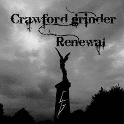 Crawford Grinder : Renewal